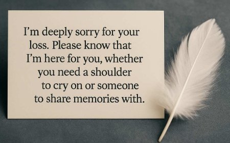 125 'Sorry for Your Loss Messages' & Condolences to Express Sympathy