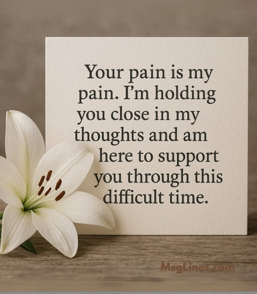 Sorry for your loss messages for Close friends