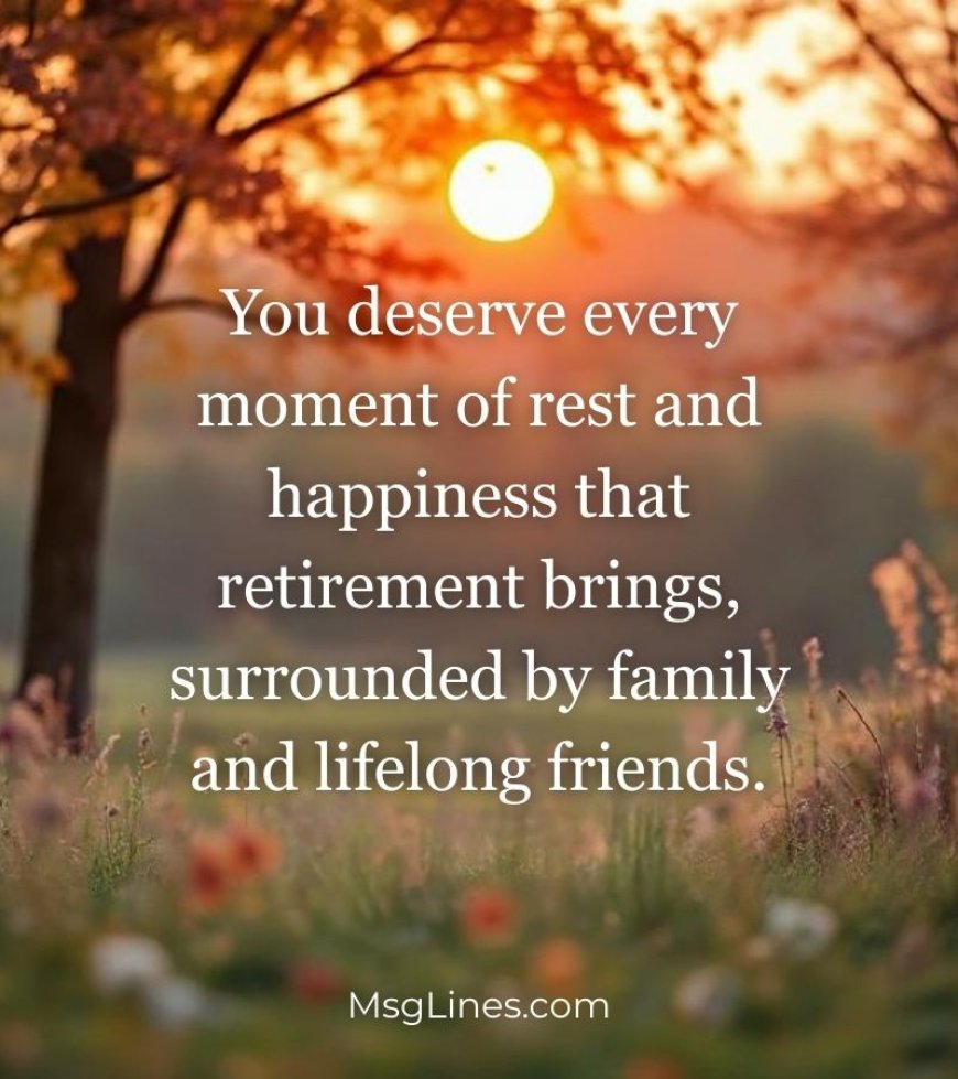 Retirement Heartfelt Messages for Friends and Family
