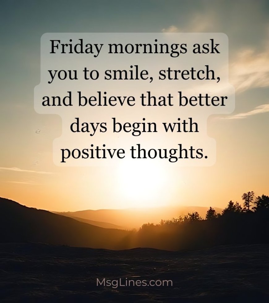 Friday Morning Energy Quotes to Kickstart the Day